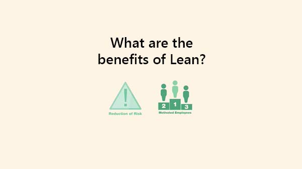 What Are The Benefits Of Lean?